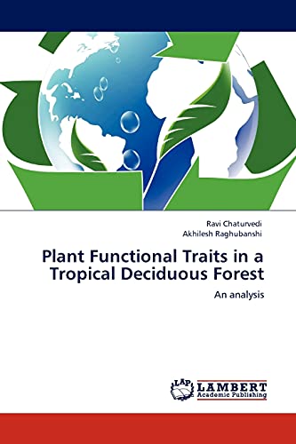 Imagen de archivo de Plant Functional Traits in a Tropical Deciduous Forest: An analysis a la venta por Lucky's Textbooks