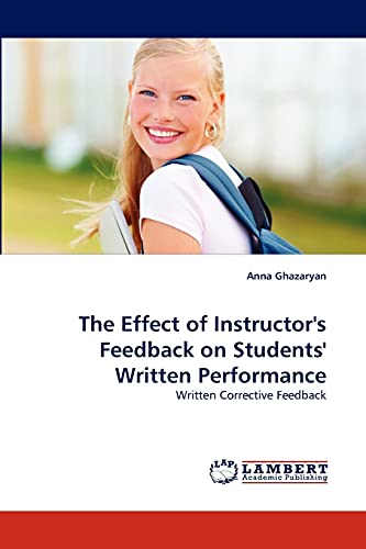 Imagen de archivo de The Effect of Instructor's Feedback on Students' Written Performance a la venta por Ria Christie Collections