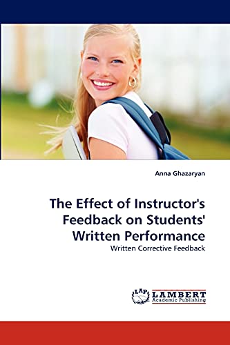 9783844381467: The Effect of Instructor's Feedback on Students' Written Performance: Written Corrective Feedback