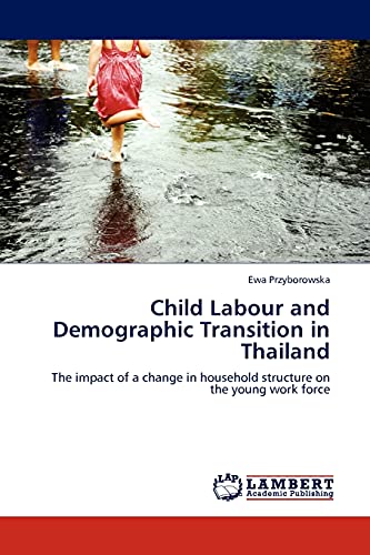 Beispielbild fr Child Labour and Demographic Transition in Thailand zum Verkauf von Chiron Media