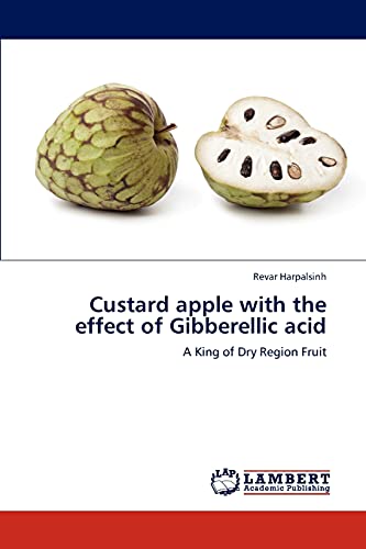 9783844385229: Custard apple with the effect of Gibberellic acid: A King of Dry Region Fruit