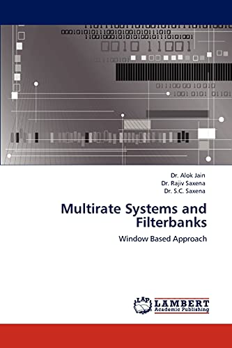 Stock image for Multirate Systems and Filterbanks: Window Based Approach for sale by Lucky's Textbooks