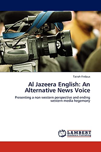 Stock image for Al Jazeera English: An Alternative News Voice for sale by Chiron Media