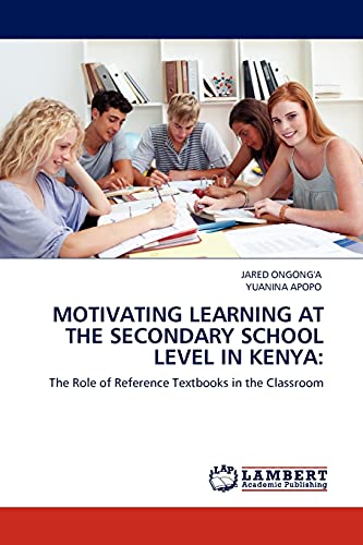 Stock image for MOTIVATING LEARNING AT THE SECONDARY SCHOOL LEVEL IN KENYA: for sale by Chiron Media