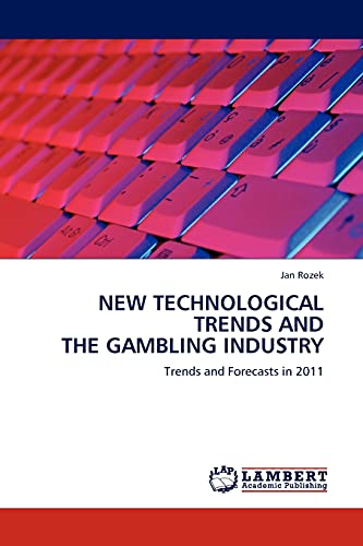 NEW TECHNOLOGICAL TRENDS AND THE GAMBLING INDUSTRY : Trends and Forecasts in 2011 - Jan Rozek