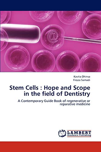 Stock image for Stem Cells : Hope and Scope in the field of Dentistry: A Contemporary Guide Book of regenerative or reparative medicine for sale by Lucky's Textbooks