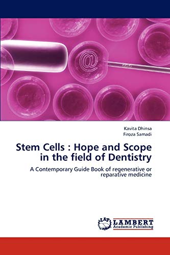 9783844390261: Stem Cells : Hope and Scope in the field of Dentistry: A Contemporary Guide Book of regenerative or reparative medicine