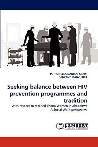 Imagen de archivo de Seeking Balance Between HIV Prevention Programmes and Tradition a la venta por Ria Christie Collections