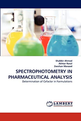 9783844392715: Spectrophotometry in Pharmaceutical Analysis: Determination of Cefaclor in Formulations