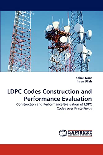 Beispielbild fr Ldpc Codes Construction and Performance Evaluation zum Verkauf von Chiron Media