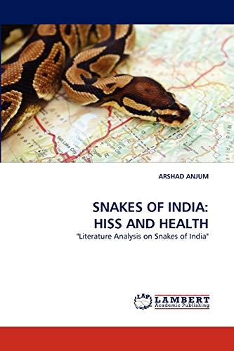 Stock image for SNAKES OF INDIA: HISS AND HEALTH: "Literature Analysis on Snakes of India" for sale by Lucky's Textbooks