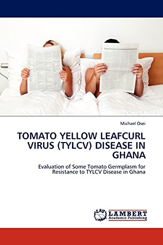 Beispielbild fr Tomato Yellow Leafcurl Virus (Tylcv) Disease in Ghana zum Verkauf von Ria Christie Collections