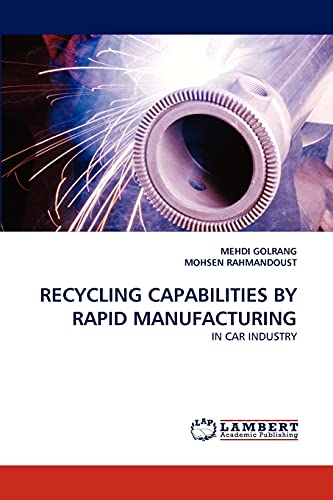 Stock image for Recycling Capabilities by Rapid Manufacturing for sale by Chiron Media