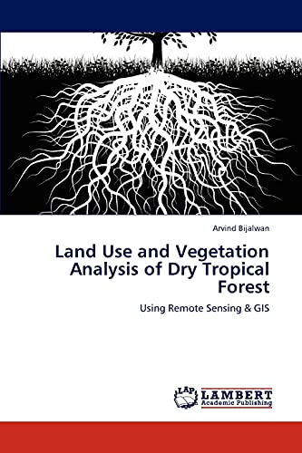 9783844396126: Land Use and Vegetation Analysis of Dry Tropical Forest