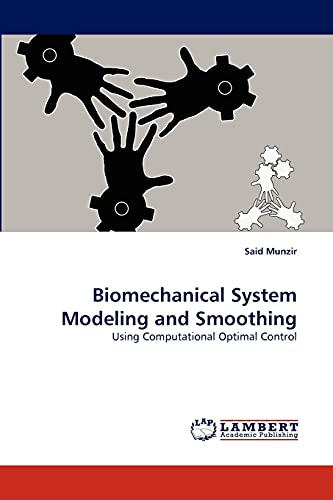 9783844396782: Biomechanical System Modeling and Smoothing: Using Computational Optimal Control