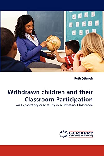 Stock image for Withdrawn Children and Their Classroom Participation for sale by Ria Christie Collections
