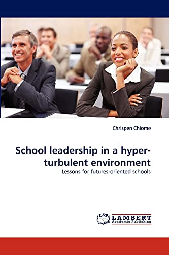 Stock image for School Leadership in a Hyper-Turbulent Environment for sale by Ria Christie Collections