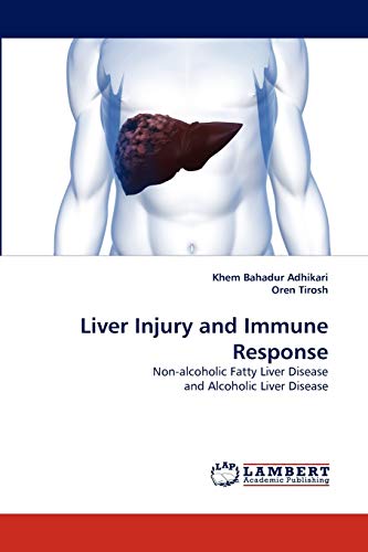Liver Injury and Immune Response : Non-alcoholic Fatty Liver Disease and Alcoholic Liver Disease - Khem Bahadur Adhikari