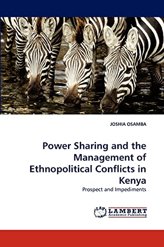 Beispielbild fr Power Sharing and the Management of Ethnopolitical Conflicts in Kenya zum Verkauf von Ria Christie Collections