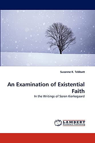 9783844399332: An Examination of Existential Faith: In the Writings of Soren Kierkegaard