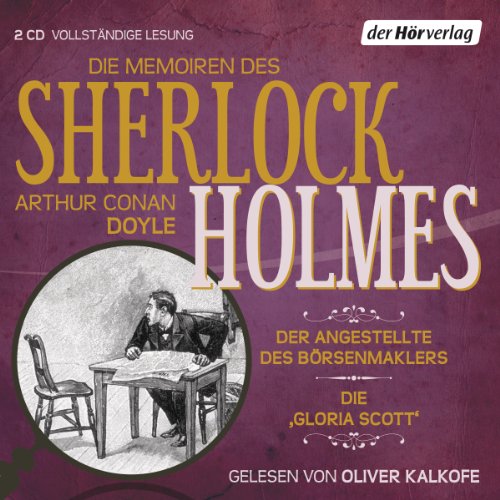 Beispielbild fr Die Memoiren des Sherlock Holmes: Der Angestellte des Brsenmaklers & Die 'Gloria Scott' zum Verkauf von medimops