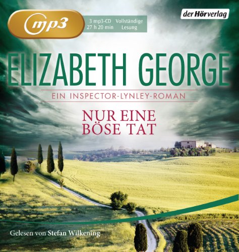 Nur eine böse Tat : ein Inspector-Lynley-Roman ; vollständige Lesung. Elizabeth George. Gelesen von Stefan Wilkening. Aus dem Amerikan. von Charlotte Breuer und Norbert Möllemann. Regie: Caroline Neven Du Mont - George, Elizabeth, Stefan (Mitwirkender) Wilkening und Breuer