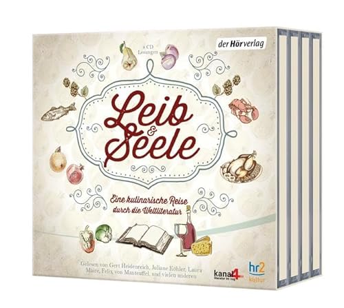 Beispielbild fr Leib & Seele: Eine kulinarische Reise durch die Weltliteratur zum Verkauf von medimops