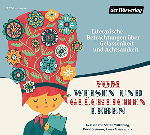 Stock image for Vom weisen und glcklichen Leben: Literarische Betrachtungen ber Gelassenheit und Achtsamkeit for sale by medimops