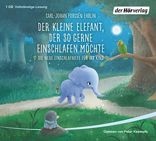 9783844523706: Der kleine Elefant, der so gerne einschlafen mchte: Die neue Einschlafhilfe fr Ihr Kind - Die weltweit erfolgreiche Methode