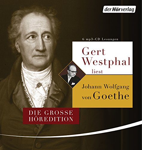 9783844526523: Gert Westphal liest Johann Wolfgang von Goethe: Die groe Hredition. Dichtung und Wahrheit - Italienische Reise - Die Leiden des jungen Werthers - Gedichte, Mrchen und Gesprche