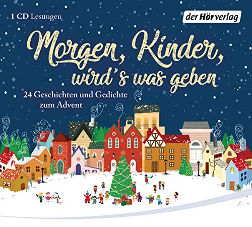 9783844535594: Morgen, Kinder, wird's was geben: 24 Geschichten und Gedichte zum Advent