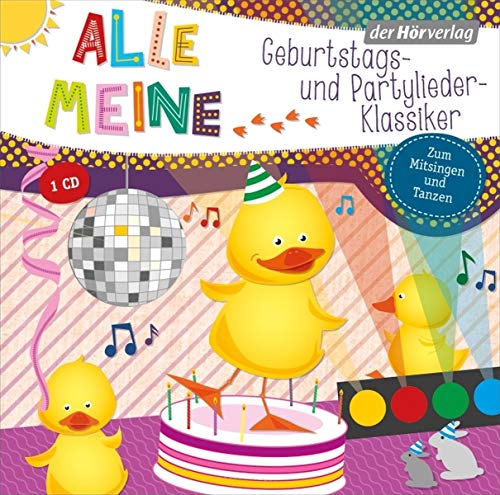 Beispielbild fr Alle meine Geburtstags- und Partylieder-Klassiker (Alle meine .-Reihe, Band 8) zum Verkauf von medimops