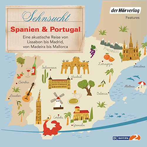 9783844545739: Sehnsucht Spanien & Portugal: Eine akustische Reise von Lissabon bis Madrid, von Madeira bis Mallorca