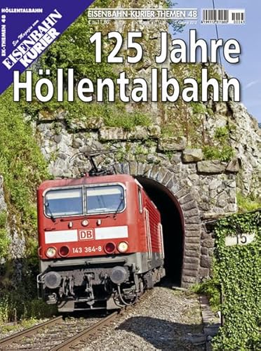 Eisenbahn-Kurier Themen 48. Ein Magazin vom Eisenbahn-Kurier. 125 Jahre Hollentalbahn. [= EK-Themen 48 Höllentalbahn]. - Frister, Thomas (Chefred.)