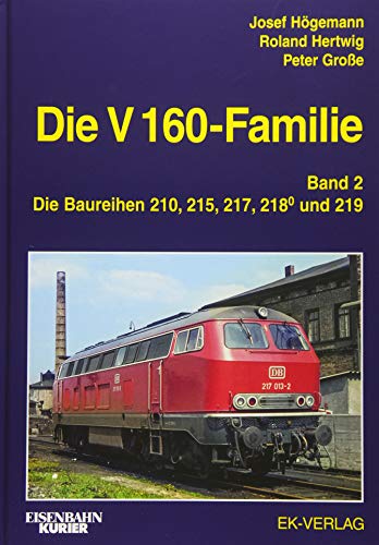 9783844660135: Die V 160-Familie 02: Die Baureihen 210, 215, 217, 219