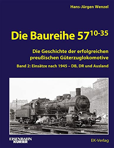 Beispielbild fr Die Baureihe 57.10-35 zum Verkauf von Blackwell's