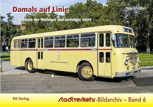 Stock image for Stadtverkehr-Bildarchiv 06. Damals auf Linie -Language: german for sale by GreatBookPrices