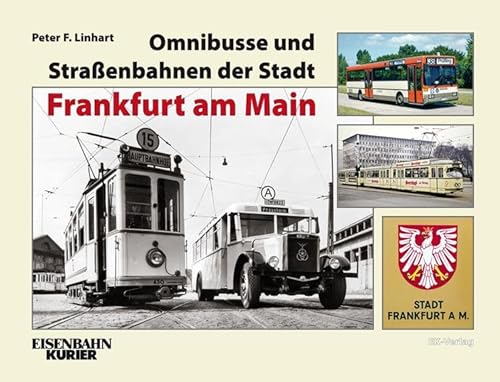 Imagen de archivo de Omnibusse und Straenbahnen der Stadt Frankfurt am Main -Language: german a la venta por GreatBookPrices