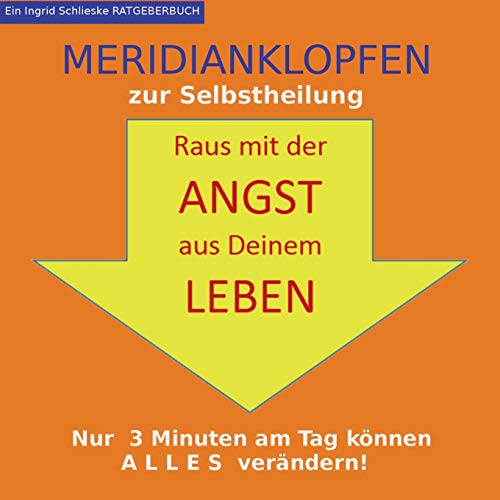 Imagen de archivo de Meridianklopfen: Raus mit der Angst aus Deinem Leben (German Edition) a la venta por Lucky's Textbooks