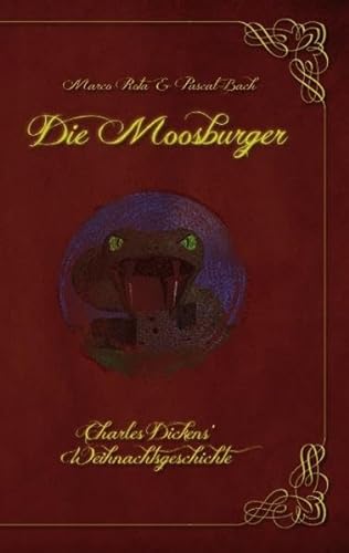 Die Moosburger - Charles Dickens' Weihnachtsgeschichte (German Edition) (9783844802221) by Rota, Marco; Bach, Pascal