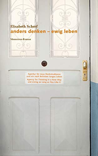 Stock image for anders denken - ewig leben: Memoiren-Roman for sale by medimops