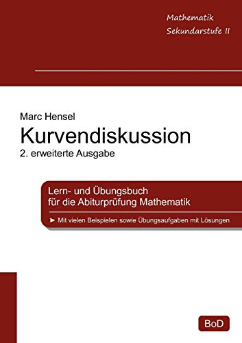 Beispielbild fr Kurvendiskussion:Lern- und Ubungsbuch fur die Abiturprufung Mathematik, 2. erweiterte Ausgabe zum Verkauf von Chiron Media
