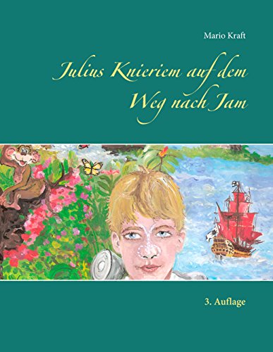 9783844804461: Julius Knieriem auf dem Weg nach Jam: 3. Auflage Hardcover deutsch