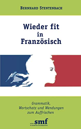 Stock image for Wieder fit in Franzsisch: Grammatik, Wortschatz und Wendungen zum Auffrischen (German Edition) for sale by GF Books, Inc.