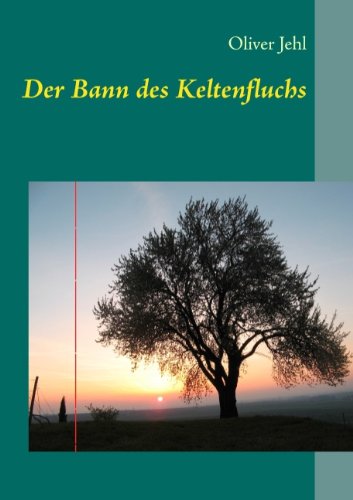 Der Bann des Keltenfluchs