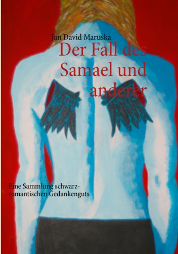 9783844813715: Der Fall des Samael und anderer: Eine Sammlung schwarz-romantischen Gedankenguts