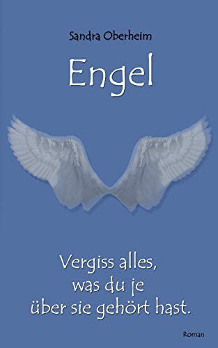 9783844816402: Engel: Vergiss alles, was du je ber sie gehrt hast.