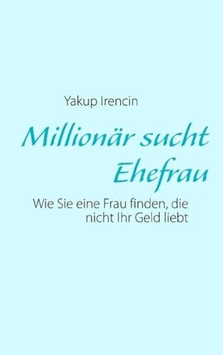 9783844816594: Millionr sucht Ehefrau