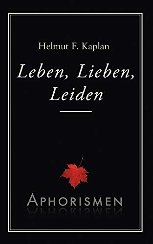 Beispielbild fr Leben, Lieben, Leiden:Aphorismen zum Verkauf von Chiron Media