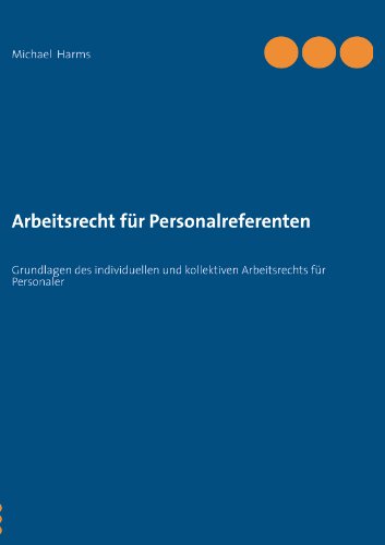 9783844817133: Arbeitsrecht fr Personalreferenten: Grundlagen des individuellen und kollektiven Arbeitsrechts fr Personaler